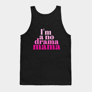 Funny No Drama Mama Tank Top